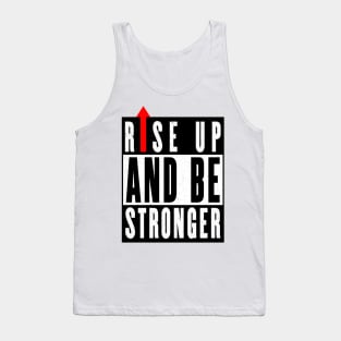 Rise up and be stronger Tank Top